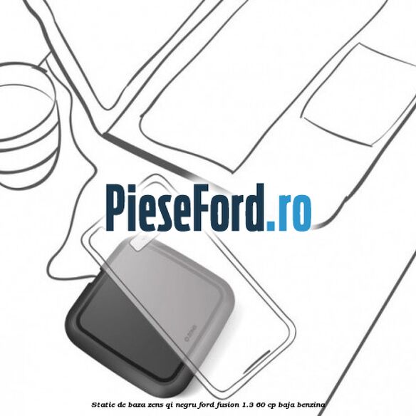 Statie de baza Zens Qi negru Ford Fusion 1.3 60 cp Statie de baza Zens Qi negru Ford Fusion 1.3 60 cp BAJA benzina