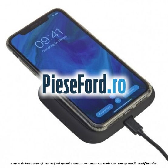 Statie de baza Zens Qi negru Ford Grand C-Max 2016-2020 1.5 EcoBoost 150 cp M8DB, M8DF benzina
