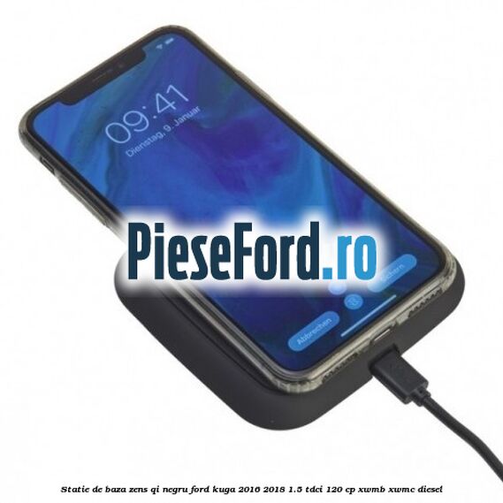 Statie de baza Zens Qi negru Ford Kuga 2016-2018 1.5 TDCi 120 cp XWMB, XWMC diesel