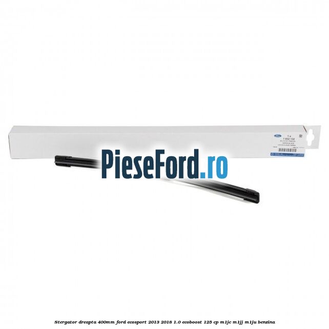 Stergator dreapta 400mm Ford EcoSport 2013-2018 1.0 EcoBoost 125 cp M1JC, M1JJ, M1JU benzina
