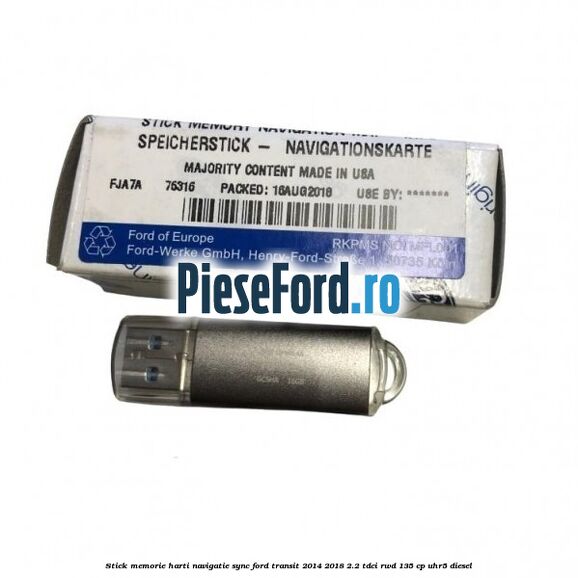 Stick memorie harti navigatie Sync Ford Transit 2014-2018 2.2 TDCi RWD 135 cp Stick memorie harti navigatie Sync Ford Transit 2014-2018 2.2 TDCi RWD 135 cp UHR5 diesel