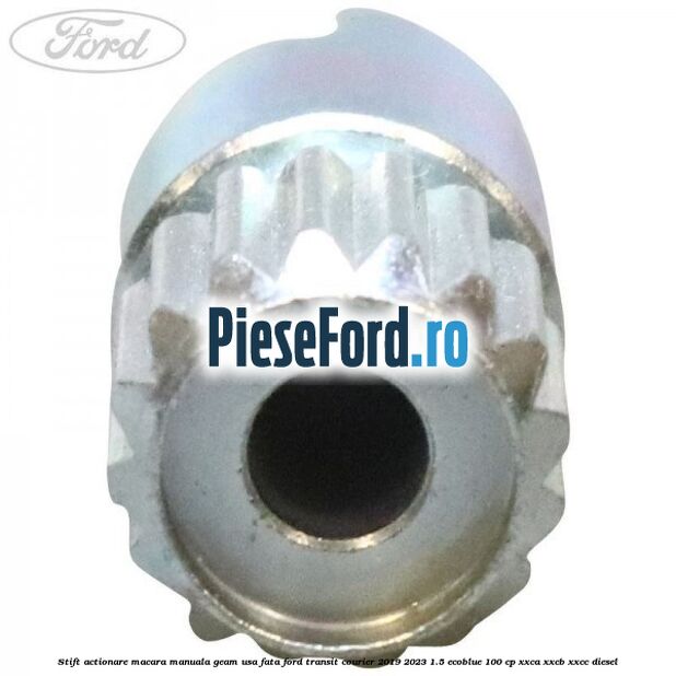 Stift actionare macara manuala geam usa fata Ford Transit Courier 2019-2023 1.5 EcoBlue 100 cp XXCA, XXCB, XXCC diesel