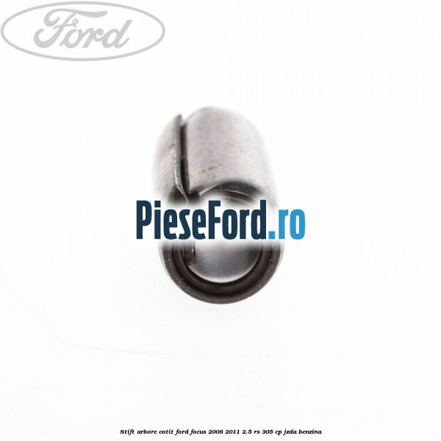 Stift arbore cotit Ford Focus 2008-2011 2.5 RS 305 cp JZDA benzina