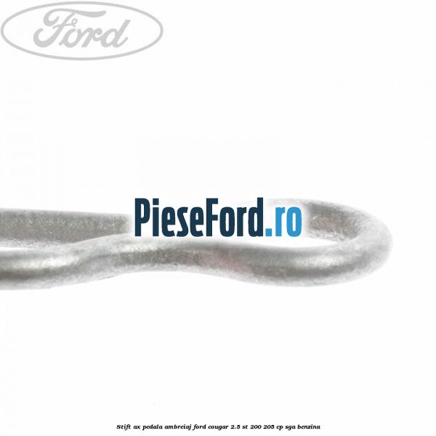 Stift ax pedala ambreiaj Ford Cougar 2.5 ST 200 205 cp SGA benzina