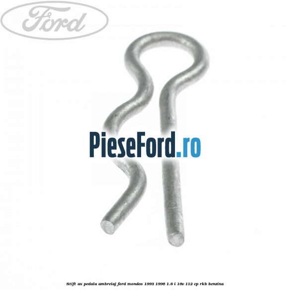 Stift ax pedala ambreiaj Ford Mondeo 1993-1996 1.8 i 16V 112 cp RKB benzina