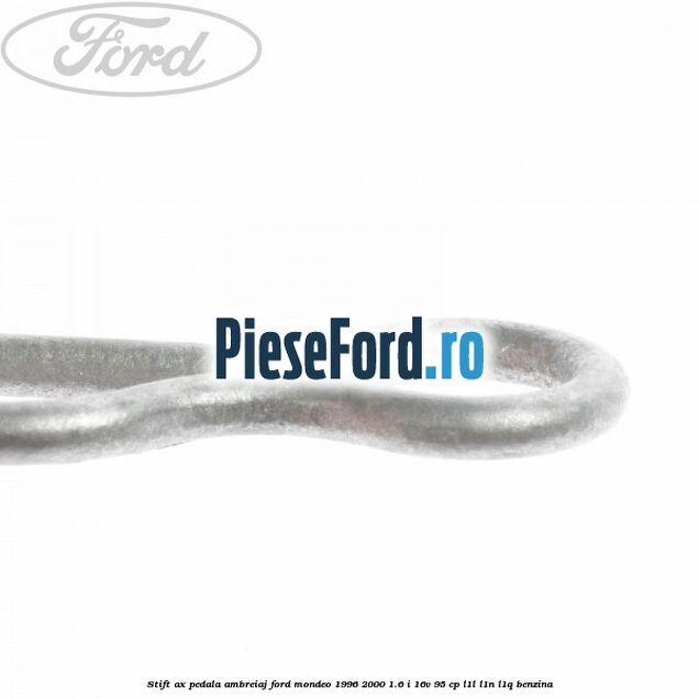 Stift ax pedala ambreiaj Ford Mondeo 1996-2000 1.6 i 16V 95 cp L1L, L1N, L1Q benzina