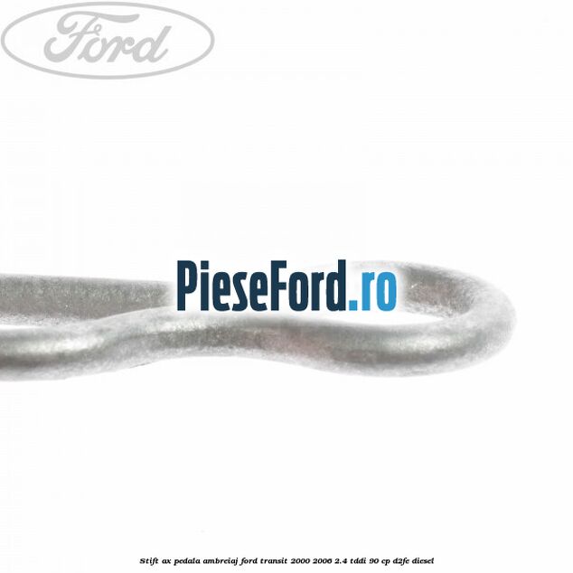 Stift ax pedala ambreiaj Ford Transit 2000-2006 2.4 TDdi 90 cp D2FE diesel