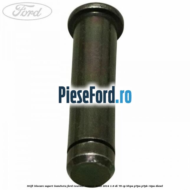 Stift blocare suport bancheta Ford Tourneo Connect 2002-2014 1.8 Di 75 cp BHPA, P7PA, P7PB, R2PA diesel