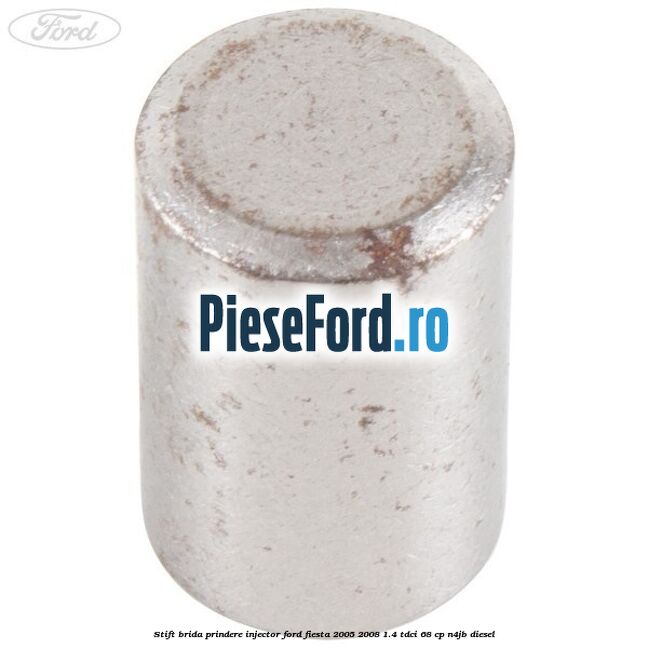 Stift brida prindere injector Ford Fiesta 2005-2008 1.4 TDCi 68 cp N4JB diesel