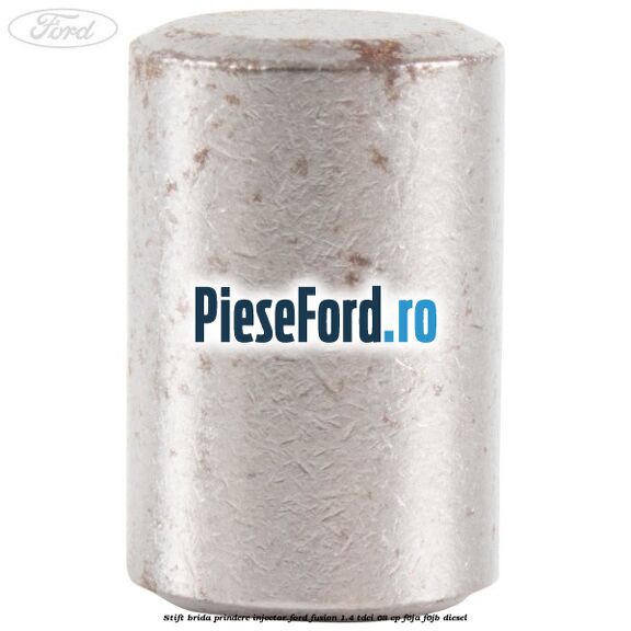 Stift brida prindere injector Ford Fusion 1.4 TDCi 68 cp F6JA, F6JB diesel