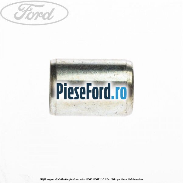 Stift capac distributie Ford Mondeo 2000-2007 1.8 16V 125 cp CHBA, CHBB benzina