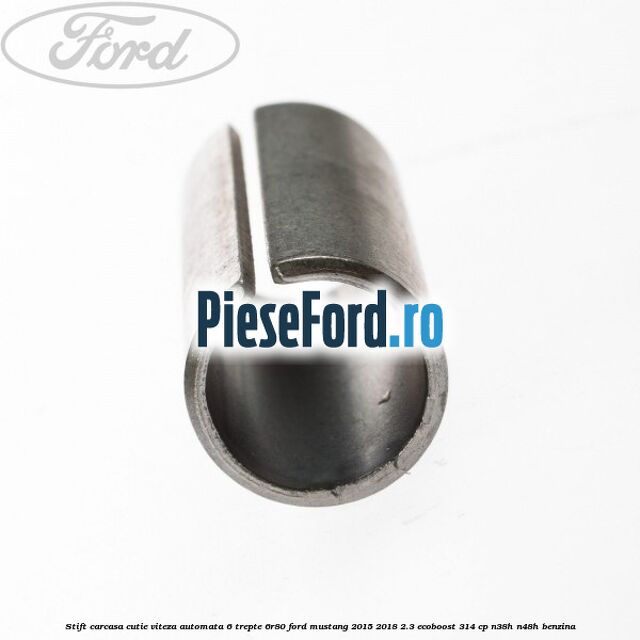 Stift carcasa cutie viteza automata 6 trepte 6R80 Ford Mustang 2015-2018 2.3 EcoBoost 314 cp N38H, N48H benzina