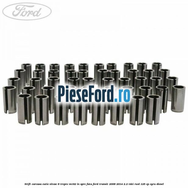 Stift carcasa cutie viteze 6 trepte MT82 in spre fata Ford Transit 2006-2014 2.2 TDCi RWD 125 cp CYRA diesel