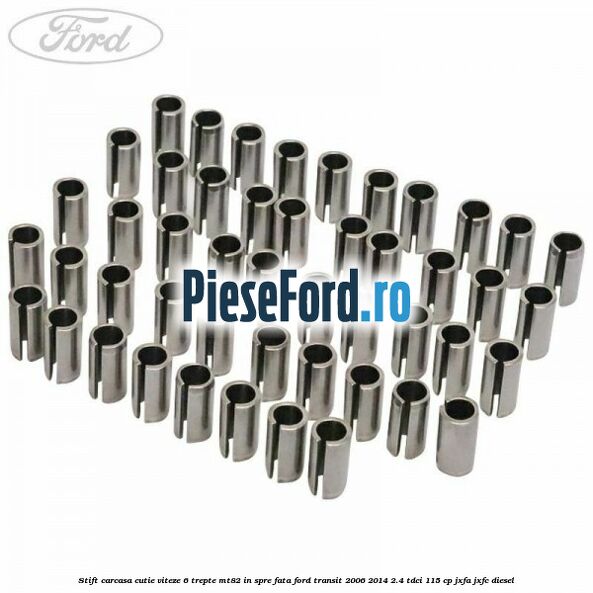 Stift carcasa cutie viteze 6 trepte MT82 in spre fata Ford Transit 2006-2014 2.4 TDCi 115 cp JXFA, JXFC diesel