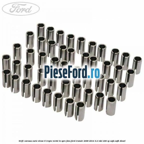 Stift carcasa cutie viteze 6 trepte MT82 in spre fata Ford Transit 2006-2014 3.2 TDCi 200 cp SAFA, SAFB diesel