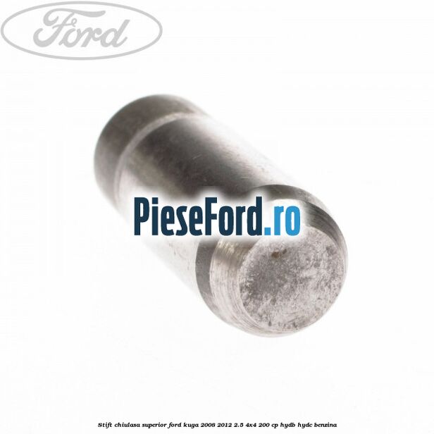 Stift chiulasa superior Ford Kuga 2008-2012 2.5 4x4 200 cp HYDB, HYDC benzina
