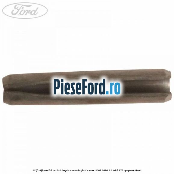 Stift diferential cutie 6 trepte manuala Ford S-Max 2007-2014 2.2 TDCi 175 cp Q4WA diesel