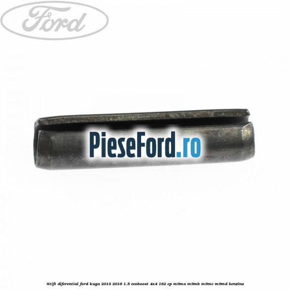 Stift diferential Ford Kuga 2013-2016 1.5 EcoBoost 4x4 182 cp M9MA, M9MB, M9MC, M9MD benzina