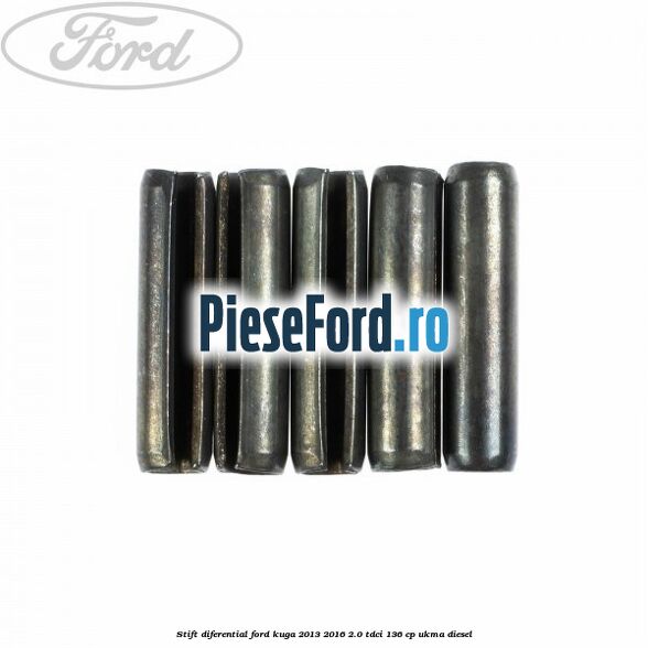 Stift diferential Ford Kuga 2013-2016 2.0 TDCi 136 cp UKMA diesel