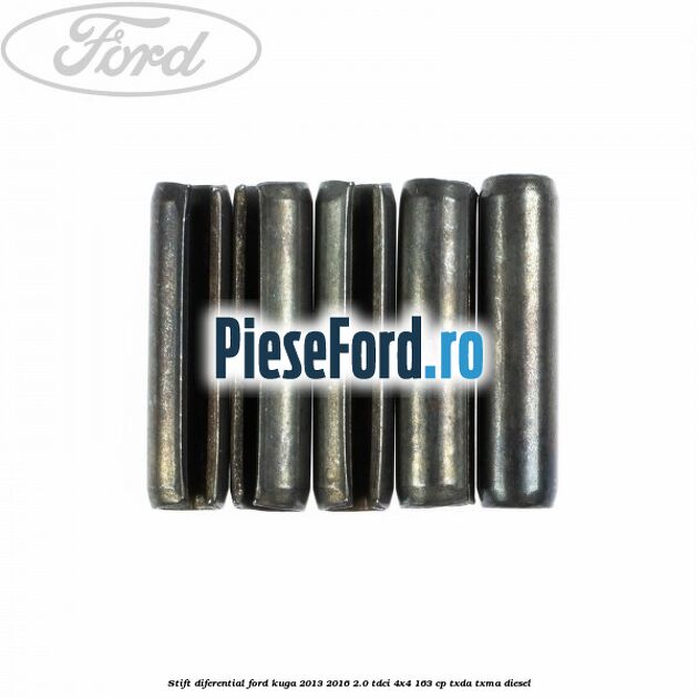 Stift diferential Ford Kuga 2013-2016 2.0 TDCi 4x4 163 cp Stift diferential Ford Kuga 2013-2016 2.0 TDCi 4x4 163 cp TXDA, TXMA diesel