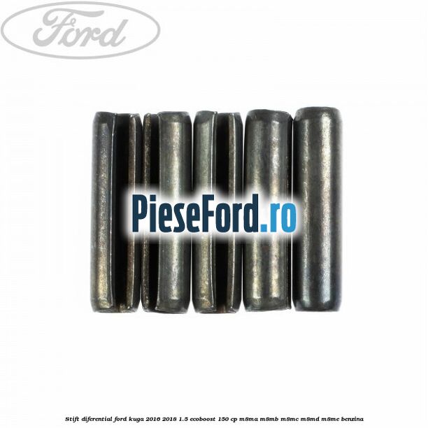 Stift diferential Ford Kuga 2016-2018 1.5 EcoBoost 150 cp M8MA, M8MB, M8MC, M8MD, M8ME benzina