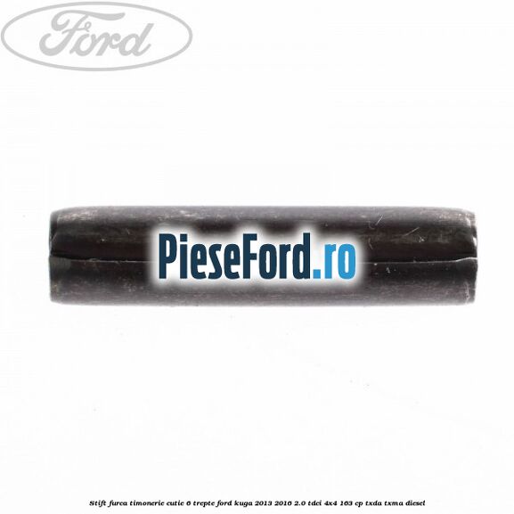 Stift furca timonerie cutie 6 trepte Ford Kuga 2013-2016 2.0 TDCi 4x4 163 cp Stift furca timonerie cutie 6 trepte Ford Kuga 2013-2016 2.0 TDCi 4x4 163 cp TXDA, TXMA diesel