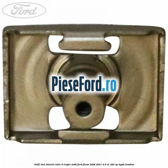 Stift inel sincron cutie 6 trepte M66 Ford Focus 2008-2011 2.5 ST 225 cp HYDA benzina