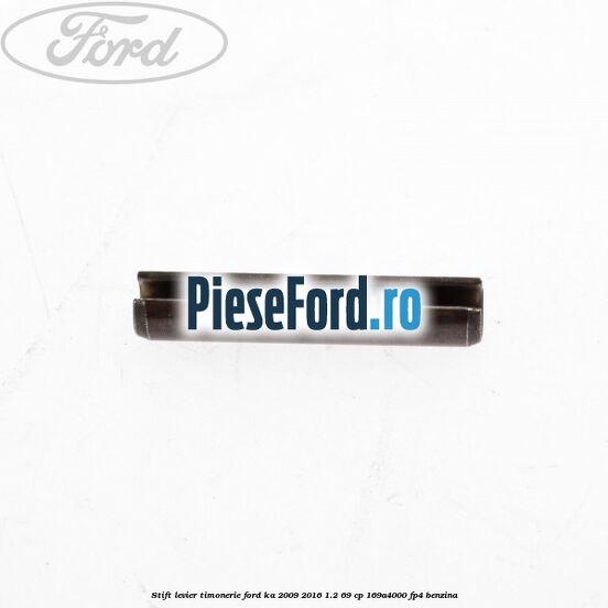 Stift levier timonerie Ford Ka 2009-2016 1.2 69 cp 169A4000, FP4 benzina