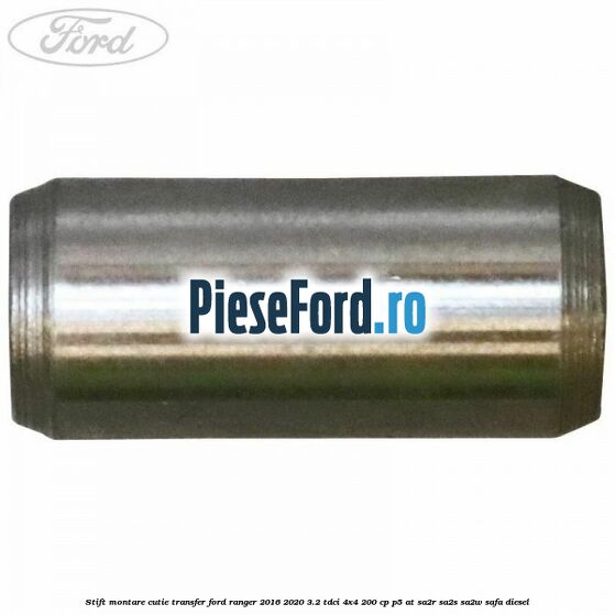 Stift montare cutie transfer Ford Ranger 2016-2020 3.2 TDCi 4x4 200 cp P5-AT, SA2R, SA2S, SA2W, SAFA diesel