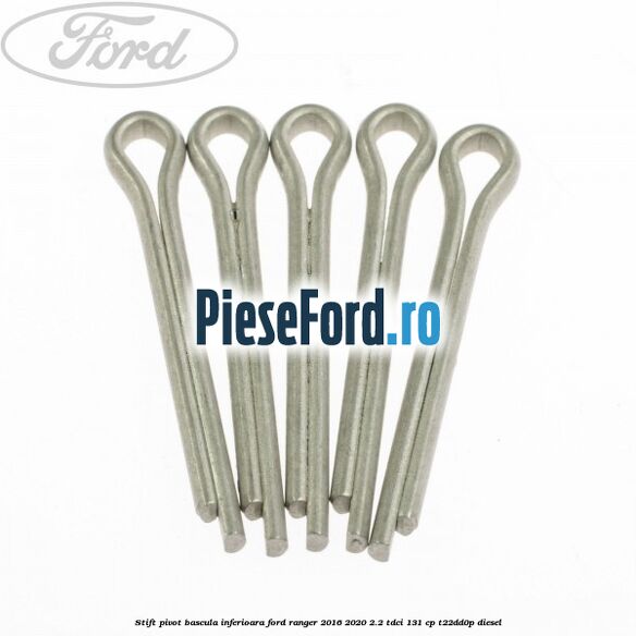 Stift pivot bascula inferioara Ford Ranger 2016-2020 2.2 TDCi 131 cp T22DD0P diesel