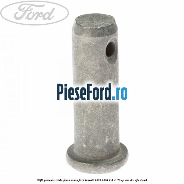 Stift pivotant cablu frana mana Ford Transit 1991-1994 2.5 DI 70 cp 4BC, 4CC, 4FA diesel