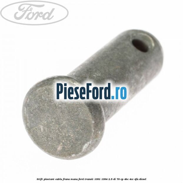 Stift pivotant cablu frana mana Ford Transit 1991-1994 2.5 DI 70 cp 4BC, 4CC, 4FA diesel