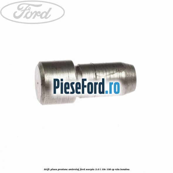 Stift placa presiune ambreiaj Ford Scorpio 2.0 i 16V 136 cp N3A benzina