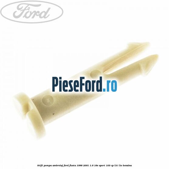 Stift pompa ambreiaj Ford Fiesta 1996-2001 1.6 16V Sport 103 cp L1T, L1V benzina