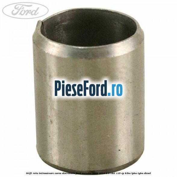 Stift rola intinzatoare curea distributie Ford Mondeo 2008-2014 2.0 TDCi 115 cp Stift rola intinzatoare curea distributie Ford Mondeo 2008-2014 2.0 TDCi 115 cp KLBA, LPBA, TYBA diesel
