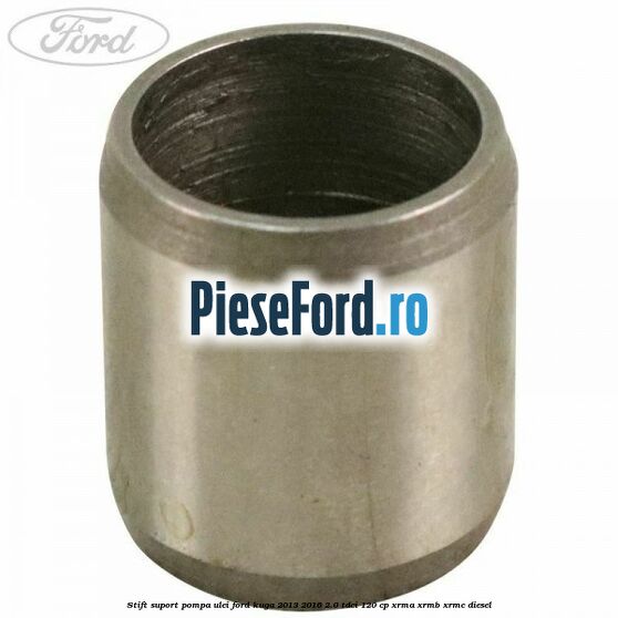 Stift suport pompa ulei Ford Kuga 2013-2016 2.0 TDCi 120 cp XRMA, XRMB, XRMC diesel