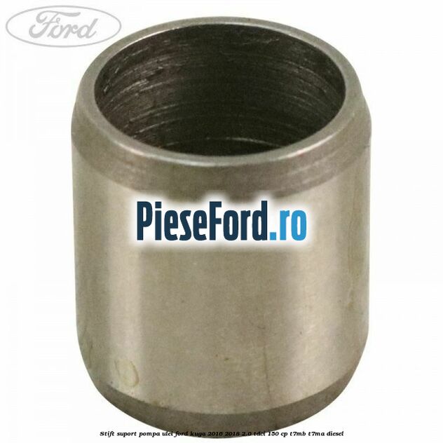 Stift suport pompa ulei Ford Kuga 2016-2018 2.0 TDCi 150 cp Stift suport pompa ulei Ford Kuga 2016-2018 2.0 TDCi 150 cp T7MB, T7MA diesel