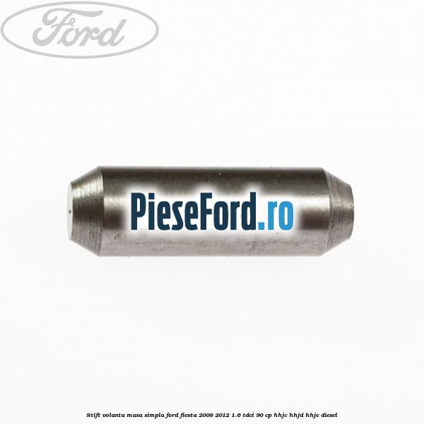 Stift volanta masa simpla Ford Fiesta 2008-2012 1.6 TDCi 90 cp HHJC, HHJD, HHJE diesel