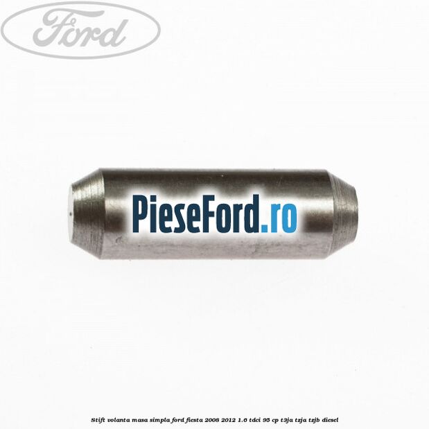 Stift volanta masa simpla Ford Fiesta 2008-2012 1.6 TDCi 95 cp Stift volanta masa simpla Ford Fiesta 2008-2012 1.6 TDCi 95 cp T3JA, TZJA, TZJB diesel