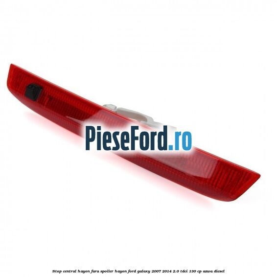 Stop central hayon, fara spoiler hayon Ford Galaxy 2007-2014 2.0 TDCi 130 cp AZWA diesel