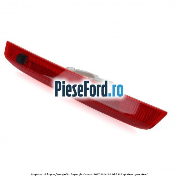 Stop central hayon, fara spoiler hayon Ford S-Max 2007-2014 2.0 TDCi 115 cp KLWA, TYWA diesel