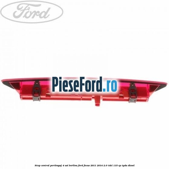 Stop central portbagaj 4 usi berlina Ford Focus 2011-2014 2.0 TDCi 115 cp TYDA diesel