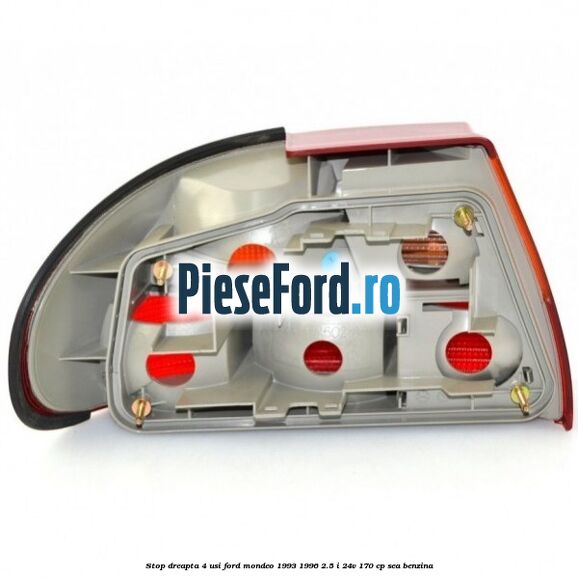 Stop dreapta 4 usi Ford Mondeo 1993-1996 2.5 i 24V 170 cp SEA benzina