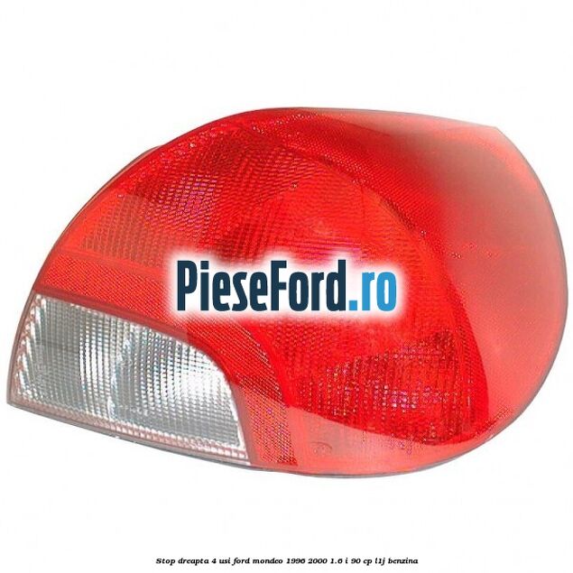 Stop dreapta 4 usi Ford Mondeo 1996-2000 1.6 i 90 cp L1J benzina