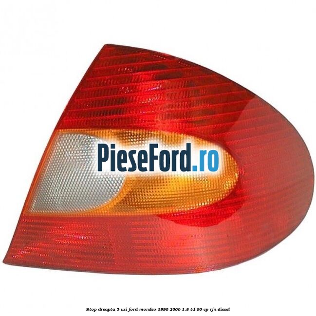 Stop dreapta 5 usi Ford Mondeo 1996-2000 1.8 TD 90 cp
