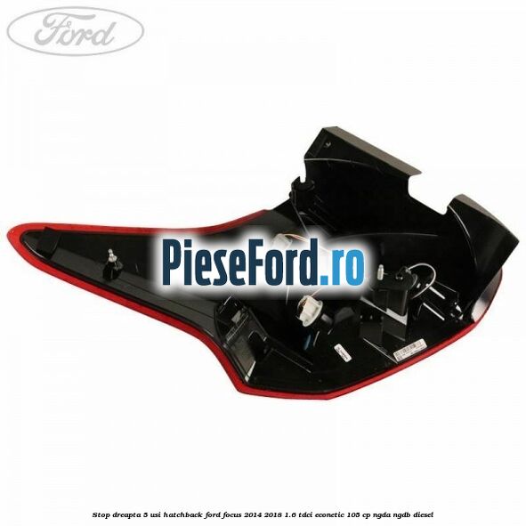 Stop dreapta 5 usi hatchback Ford Focus 2014-2018 1.6 TDCi ECOnetic 105 cp Stop dreapta 5 usi hatchback Ford Focus 2014-2018 1.6 TDCi ECOnetic 105 cp NGDA, NGDB diesel
