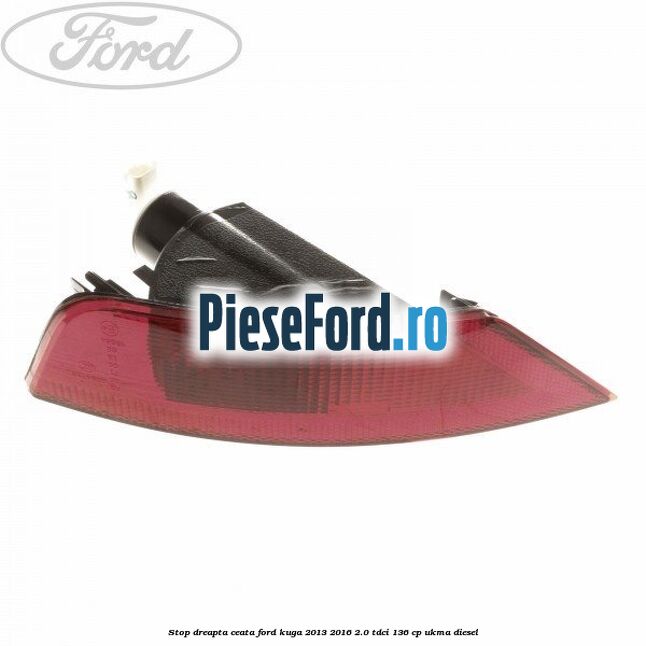 Stop dreapta ceata Ford Kuga 2013-2016 2.0 TDCi 136 cp