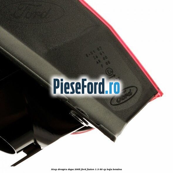 Stop dreapta dupa 2005 Ford Fusion 1.3 60 cp BAJA benzina