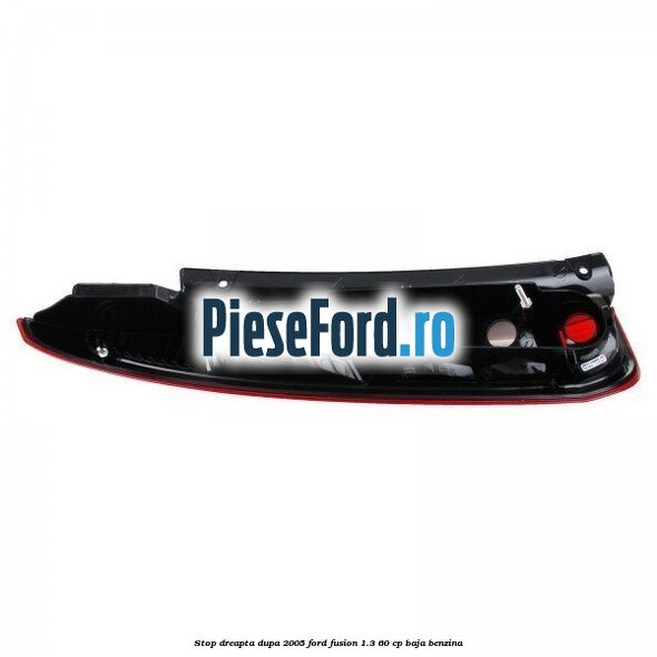 Stop dreapta dupa 2005 Ford Fusion 1.3 60 cp BAJA benzina