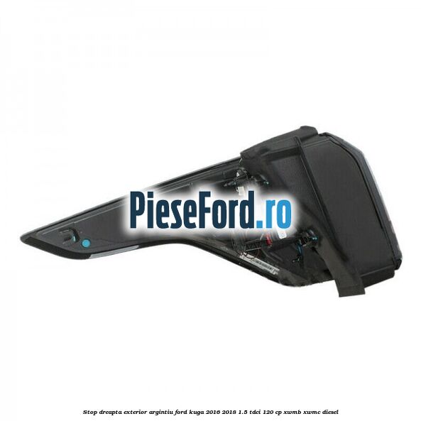Stop dreapta exterior argintiu Ford Kuga 2016-2018 1.5 TDCi 120 cp XWMB, XWMC diesel